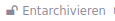 button entarchivieren